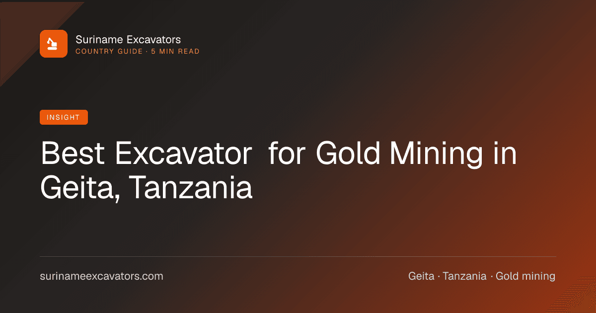 Best Excavator for Gold Mining in Geita, Tanzania