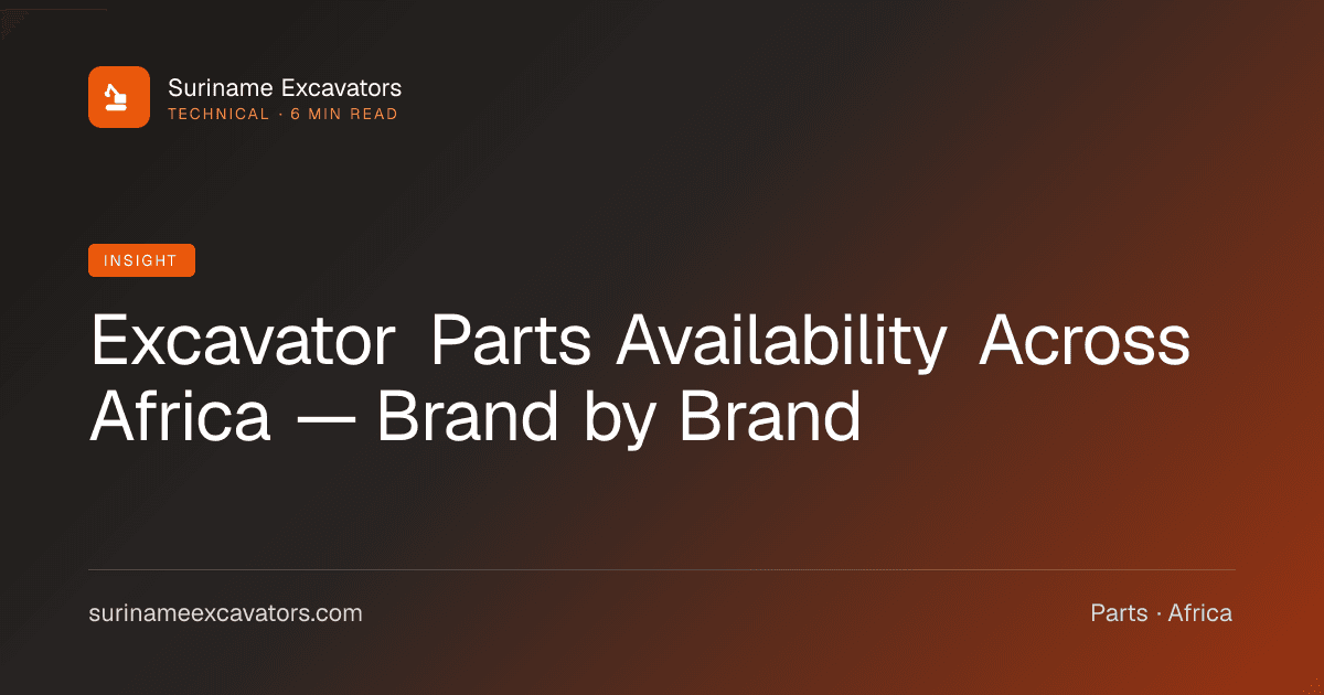 Excavator Parts Availability Across Africa — Brand by Brand