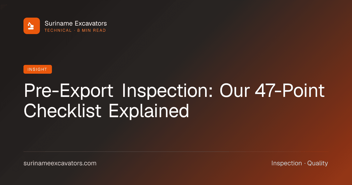 Pre-Export Inspection: Our 47-Point Checklist Explained